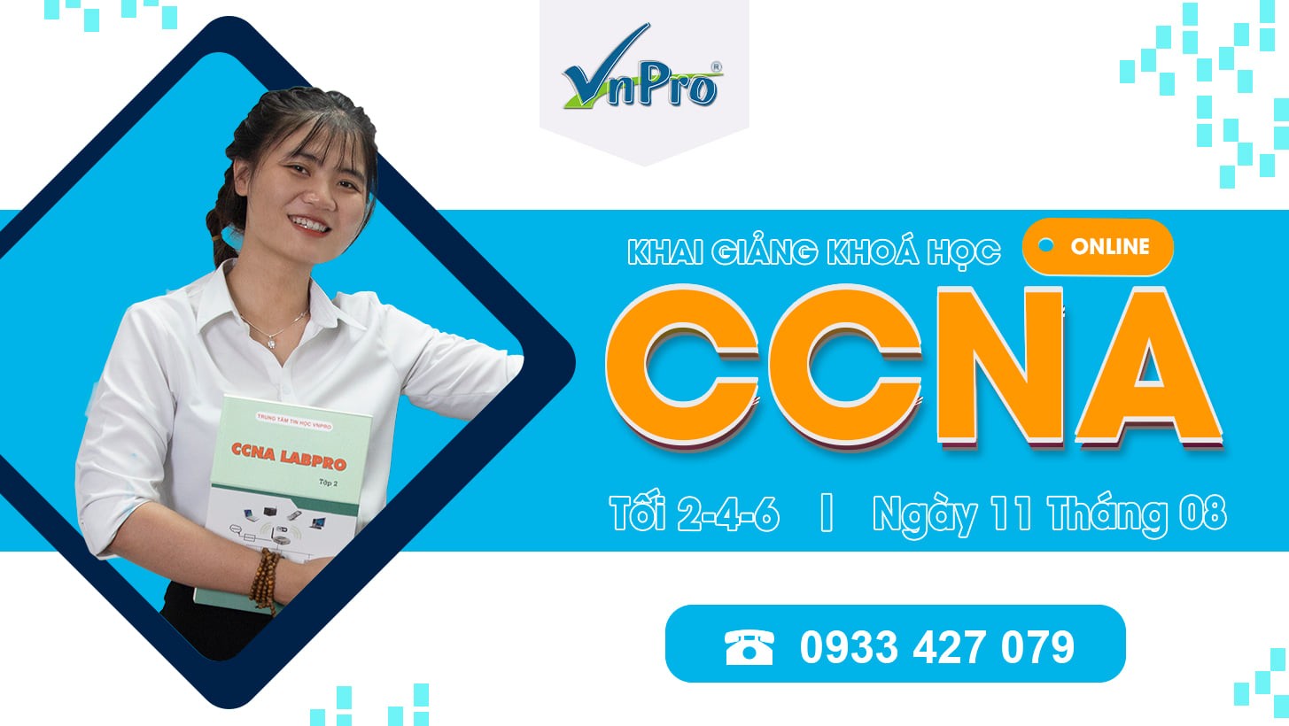 Click image for larger version

Name:	khai-giang-khoa-hoc-ccna-online-vnpro.jpg
Views:	23
Size:	157.9 KB
ID:	424519