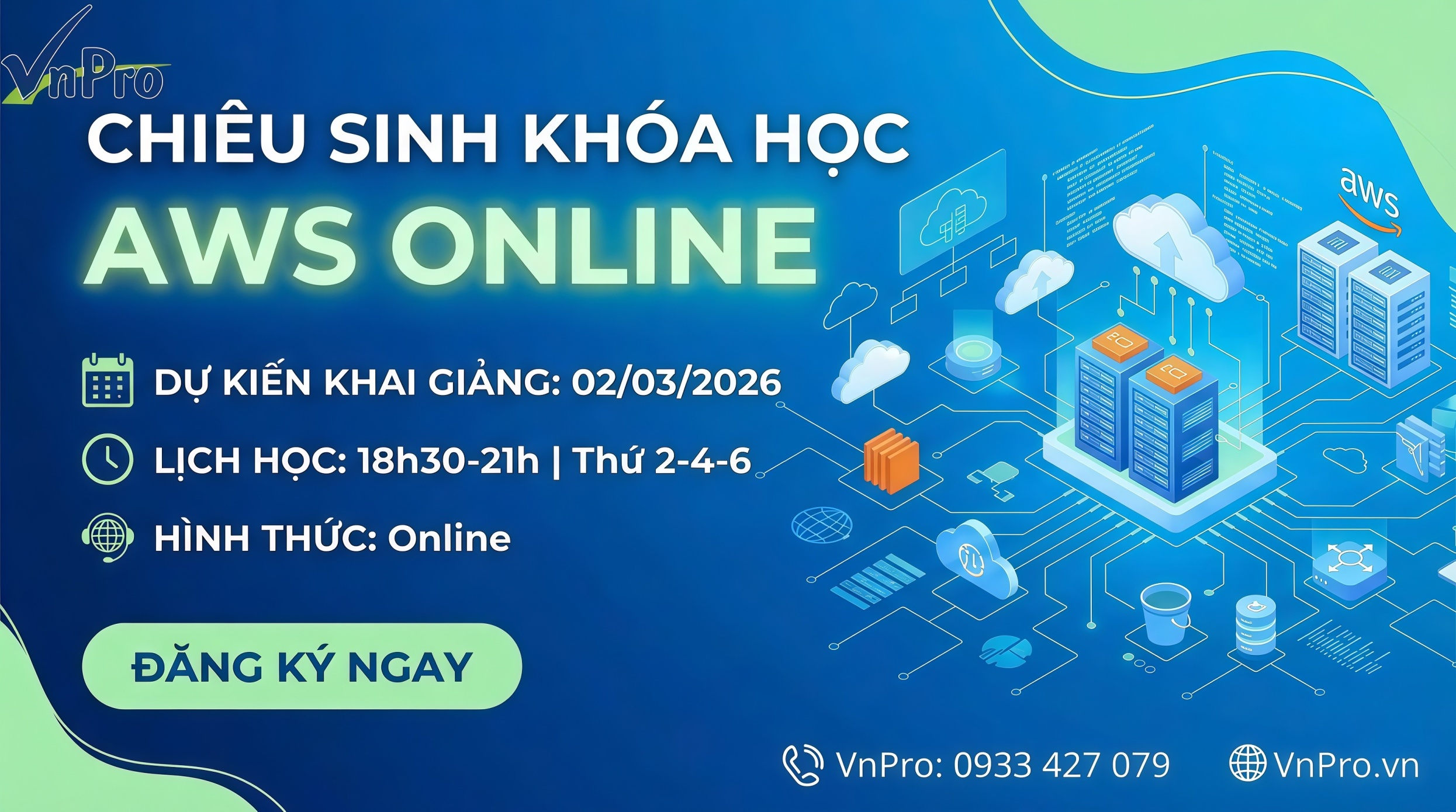 Click image for larger version

Name:	CHIÊU SINH KHÓA AWS ONLINE.jpg
Views:	5
Size:	796.9 KB
ID:	438812