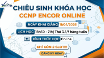 Click image for larger version

Name:	CHIÊU SINH KHÓA HỌC CCNP ENCOR ONLINE.png
Views:	8
Size:	38.7 KB
ID:	439432