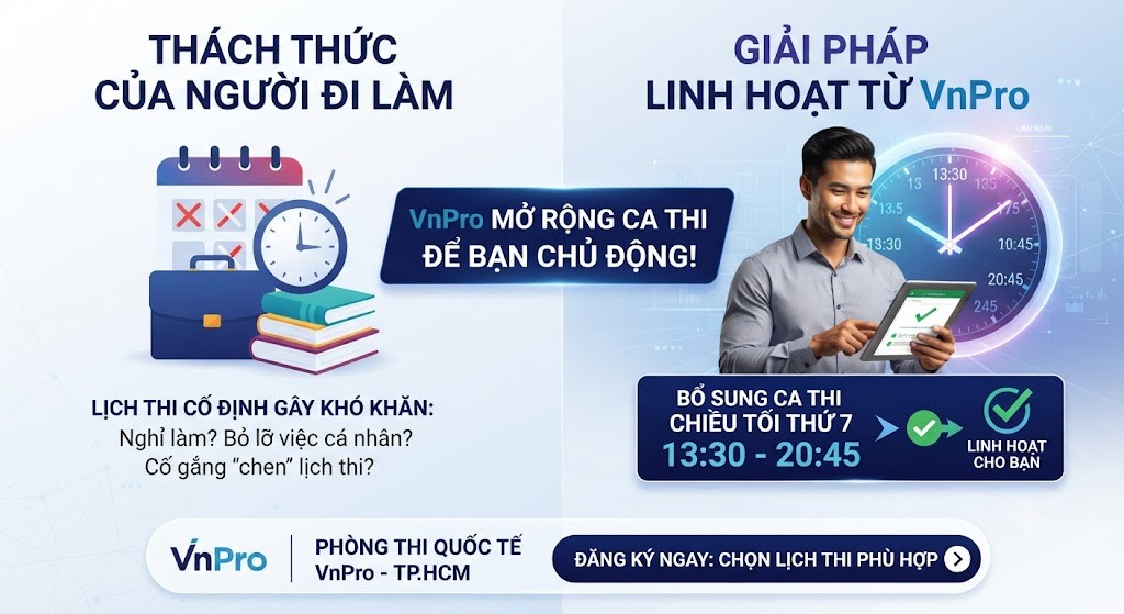 Click image for larger version

Name:	Lịch Thi Linh Hoạt Cho Người Đi Làm.jpg
Views:	3
Size:	127.7 KB
ID:	444358