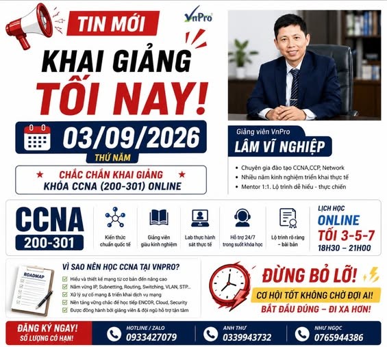 Click image for larger version

Name:	ccna online khai giảng 3-9.jpg
Views:	0
Size:	100.0 KB
ID:	444435