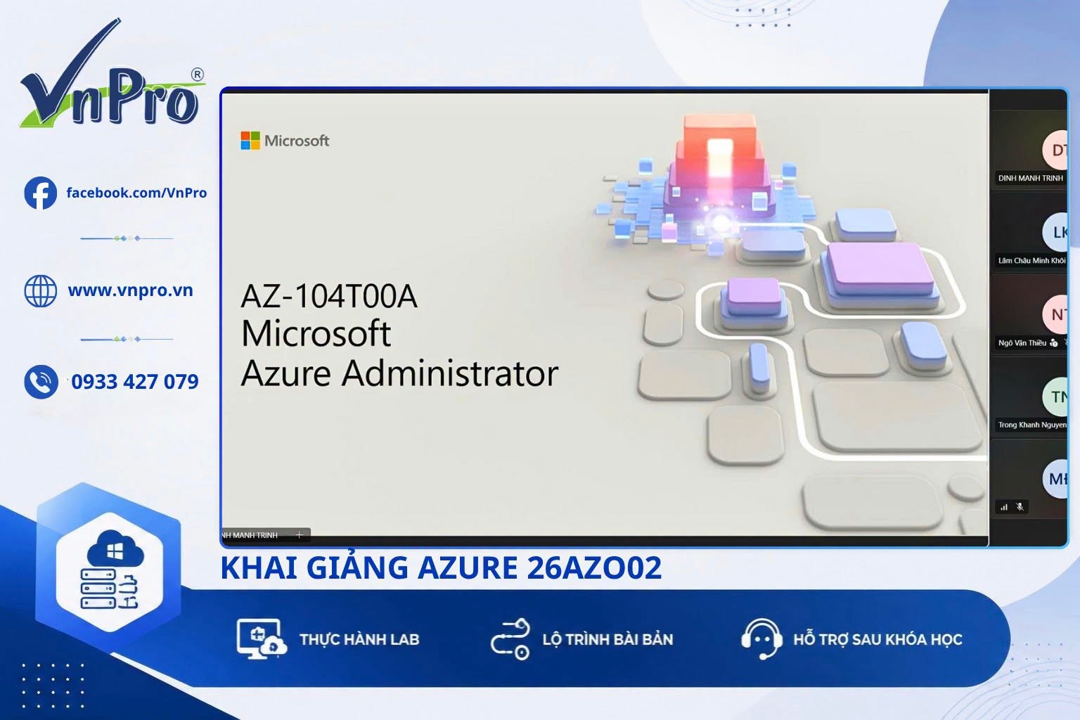 Click image for larger version

Name:	Khai Giảng Khóa Học Azure AZ104 26AZO02 Tại VnPro-2.jpg
Views:	0
Size:	182.6 KB
ID:	444834